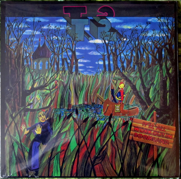 T2 — It’ll All Work Out In Boomland