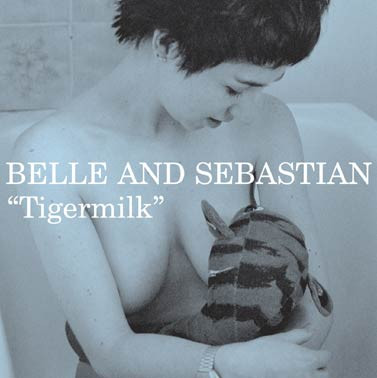 Belle & Sebastian — Tigermilk